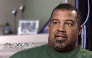 OTL reporter Steve Delsohn and producer Michael Sciallo interviewed Keith Lawrence's father, Kevin. (ESPN) 